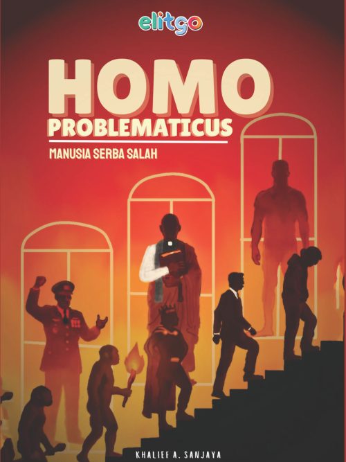 Homo Problematicus : Manusia Serba Salah